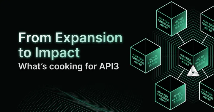 From Expansion to Impact: What’s Cooking for API3